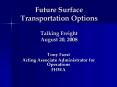 Future Surface Transportation Options Talking Freight August 20, 2008 PowerPoint PPT Presentation