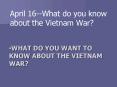 What do you want to know about the Vietnam War? PowerPoint PPT Presentation