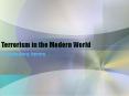Terrorism in the Modern World PowerPoint PPT Presentation