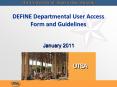 DEFINE Departmental User Access Form and Guidelines PowerPoint PPT Presentation