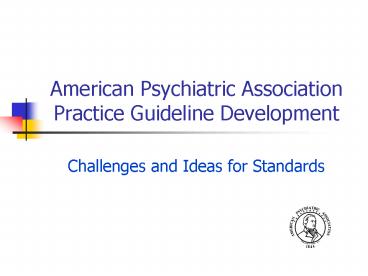 American Psychiatric Association Practice Guideline Development