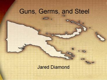 Guns, Germs, and Steel