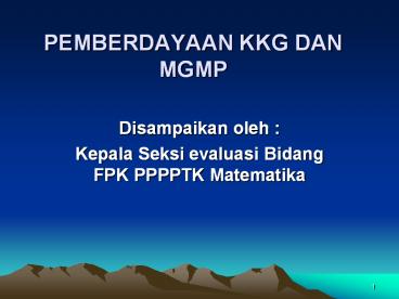 PEMBERDAYAAN KKG DAN MGMP