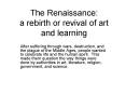 The Renaissance: a rebirth or revival of art and learning PowerPoint PPT Presentation