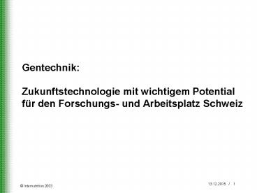 Gentechnik:  Zukunftstechnologie mit wichtigem Potential f