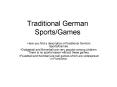 Traditional German Sports/Games PowerPoint PPT Presentation