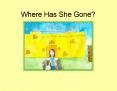 Where Has She Gone? PowerPoint PPT Presentation