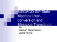 MEGACO%20SIP%20State%20Machine%20Inter-conversion%20and%20Message%20Translation PowerPoint PPT Presentation