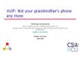 VoIP:%20Not%20your%20grandmother's%20phone%20any%20more PowerPoint PPT Presentation