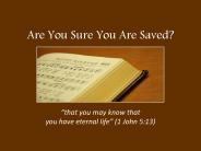 Are You Sure You Are Saved?