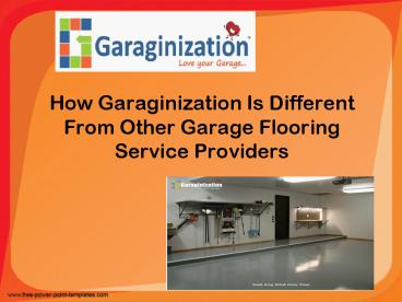 How Garaginization Is Different From Other Garage Flooring Service Providers