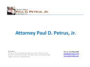 Attorney Paul D. Petrus, Jr.