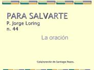 PARA SALVARTE P. Jorge Loring n. 44