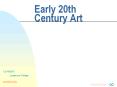 Early 20th Century Art PowerPoint PPT Presentation