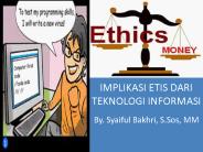 IMPLIKASI ETIS DARI TEKNOLOGI INFORMASI