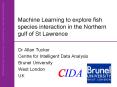 Machine Learning to explore fish species interaction in the Northern gulf of St Lawrence PowerPoint PPT Presentation