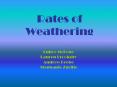 Rates of Weathering PowerPoint PPT Presentation