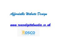 Affordable Website Design - Roscodigitalmedia.co.uk