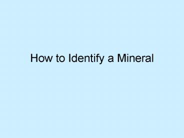 How to Identify a Mineral