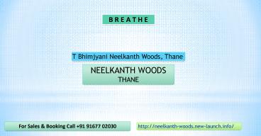 Pre-Launch Neelkanth Woods by T Bhimjyani Realty