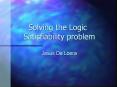 Solving the Logic   Satisfiability problem PowerPoint PPT Presentation