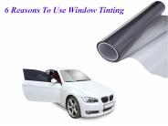 6 Reasons To Use Window Tinting
