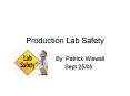 Production Lab Safety PowerPoint PPT Presentation