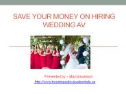 Save Your Money On Hiring Wedding AV