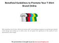 Beneficial Guidelines to Promote Your T-Shirt Brand Online PowerPoint PPT Presentation