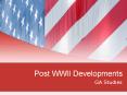 Post WWII Developments PowerPoint PPT Presentation