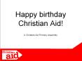 Happy birthday Christian Aid! PowerPoint PPT Presentation