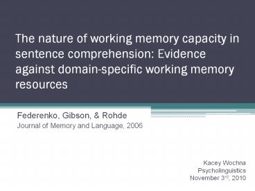 The nature of working memory capacity in sentence comprehension: Evidence against domain-specific working memory resources
