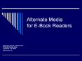 Alternate Media for E-Book Readers