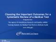 Choosing the Important Outcomes for a Systematic Review of a Medical Test PowerPoint PPT Presentation