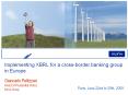 Implementing XBRL for a cross-border banking group in Europe PowerPoint PPT Presentation
