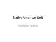 Native American Unit PowerPoint PPT Presentation