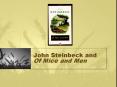 John Steinbeck and Of Mice and Men PowerPoint PPT Presentation