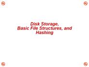 Disk Storage, Basic File Structures, and Hashing