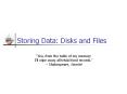 Storing Data: Disks and Files PowerPoint PPT Presentation