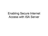 Enabling Secure Internet Access with ISA Server