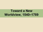 Toward a New Worldview, 1540