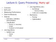 Lecture 6: Query Processing; Hurry up!