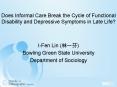 Does Informal Care Break the Cycle of Functional Disability and Depressive Symptoms in Late Life? PowerPoint PPT Presentation