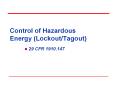 Control%20of%20Hazardous%20Energy%20(Lockout/Tagout) PowerPoint PPT Presentation