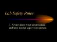 1. Always know your lab procedure and have teacher supervision present. PowerPoint PPT Presentation