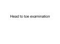 Head to toe examination PowerPoint PPT Presentation