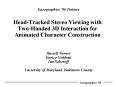 Head-Tracked Stereo Viewing with Two-Handed 3D Interaction for Animated Character Construction PowerPoint PPT Presentation