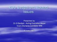 KSD Budget and Related Issues