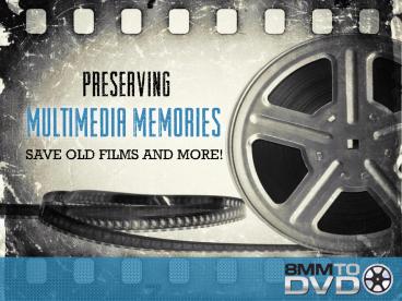 Preserving Multimedia Memories