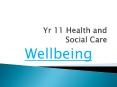Yr 11 Health and Social Care PowerPoint PPT Presentation